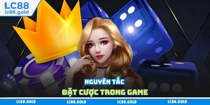 Nguyên tắc đặt cược trong game Nguyên tắc đặt cược trong game